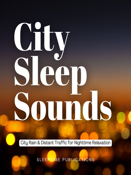 Title details for City Sleep Sounds by Sleeptime Publications - Wait list